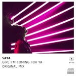 cover: Saya - Girl I'm Coming For Ya