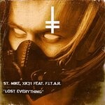 cover: F.I.T.A.R.|St. Mike|xk21 - Lost Everything