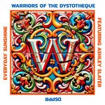 cover: Warriors Of The Dystotheque - Everyday Sunshine