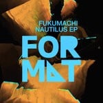 cover: Fukumachi - Nautilus EP