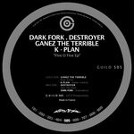 cover: Dark Fork|Destroyer|GANEZ THE TERRIBLE|K-Plan - Guild 505