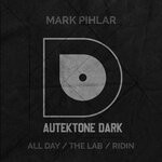 cover: Mark Pihlar - All Day / The Lab / Ridin