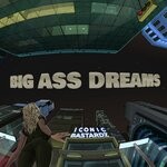 cover: ICONIC BASTARDZ - Big Ass Dreams