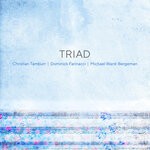 cover: Christian Tamburr|Michael Ward-Bergeman|TRIAD|Dominick Farinacci - TRIAD