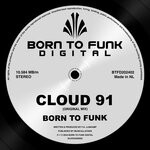 cover: BORN TO FUNK - Cloud 91