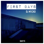 cover: Dj M1cko - First Days