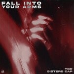 cover: Sisters Cap|TBR - Fall Into Your Arms