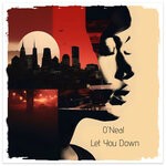 cover: O'Neal - Let You Down