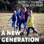 cover: Boysco & Cocinero|Sven Kuhlmann - A New Generation