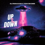 cover: DJ Romano|Tom Skobe - Up And Down