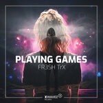 cover: FR3SH TrX - Playing Games