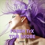 cover: FR3SH TrX|Tom Skobe - Laila