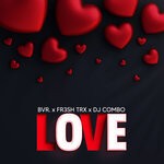 cover: BVR.|DJ Combo|FR3SH TrX - Love