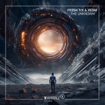 cover: FR3SH TrX|XEDM - The Unknown