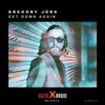 cover: Gregory Juers - Get Down Again