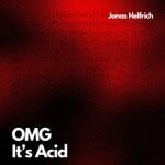 cover: Jonas Helfrich - OMG It's Acid