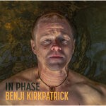 cover: Benji Kirkpatrick - In Phase