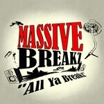 cover: Massive Breakz - All Ya Breakz