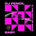 cover: DJ PENCIL|The Cut Up Boys - Baby