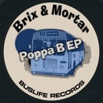 cover: Brix & Mortar - Poppa B