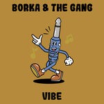 cover: Borka & The Gang - Vibe