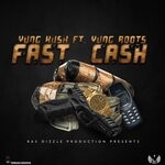 cover: Yung Kush|Yung Roots - Fast Cash (feat. Yung Roots)