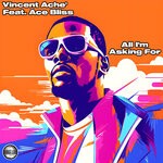 cover: Ace Bliss|Vincent Ache' - All Im Asking For