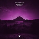 cover: Spencer Brown - Equanimity (Remixes) Pt.2