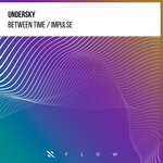 cover: Undersky - Between Time / Impulse