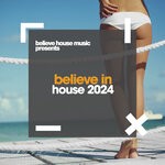 cover: Various - Believe In House 2024