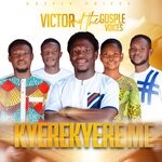 cover: Victor & The Gospel Voices - Kyerekyere Me