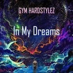 cover: Gym Hardstylez - In My Dreams