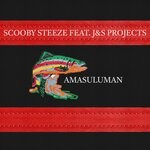 cover: ScoobySteeze|J&S Projects - Amasuluman