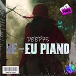 cover: Deep7s - If-Eu Piano