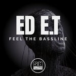 cover: Ed E.T - Feel The Bassline