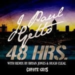 cover: J Paul Getto - 48 Hours (Bryan Jones & Hugh Cleal Remix)