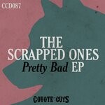 cover: The Scrapped Ones - Pretty Bad