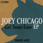 cover: Joey Chicago - Get Some Love