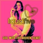 cover: Liquidfive - Girl With The Broken Heart