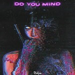 cover: NXHZM - Do You Mind