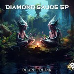 cover: Charlie Chunk - Diamond Sauce