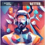 cover: AlfaRex|Maxin - Better