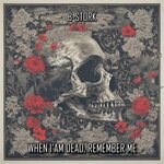 cover: B-Stork - When I'm Dead, Remember Me