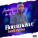 cover: Andrew De Dj - Bommawe Badi Tseba