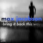 cover: Max Jacobson - Bring It Back This Way