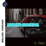 cover: Sound Former - Rolling Oldskool