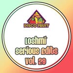 cover: Loshmi - Serious Edits Vol 29