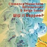 cover: Clemence Manachere Unterwasser|HELGE SUNDE - Will It Happen?