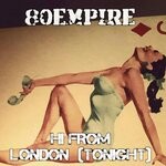 cover: 80 Empire - Hi From London