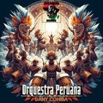 cover: Dany Cohiba - Orquestra Peruana